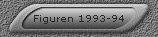 Figuren 1993-94