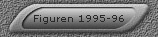 Figuren 1995-96